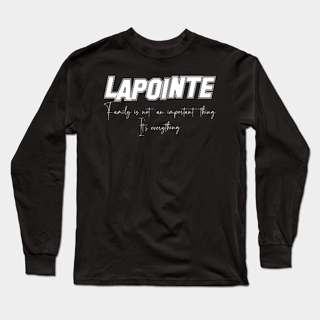 Lapointe Second Name, Lapointe Family Name, Lapointe Middle Name Long Sleeve T-Shirt by JohnstonParrishE8NYy